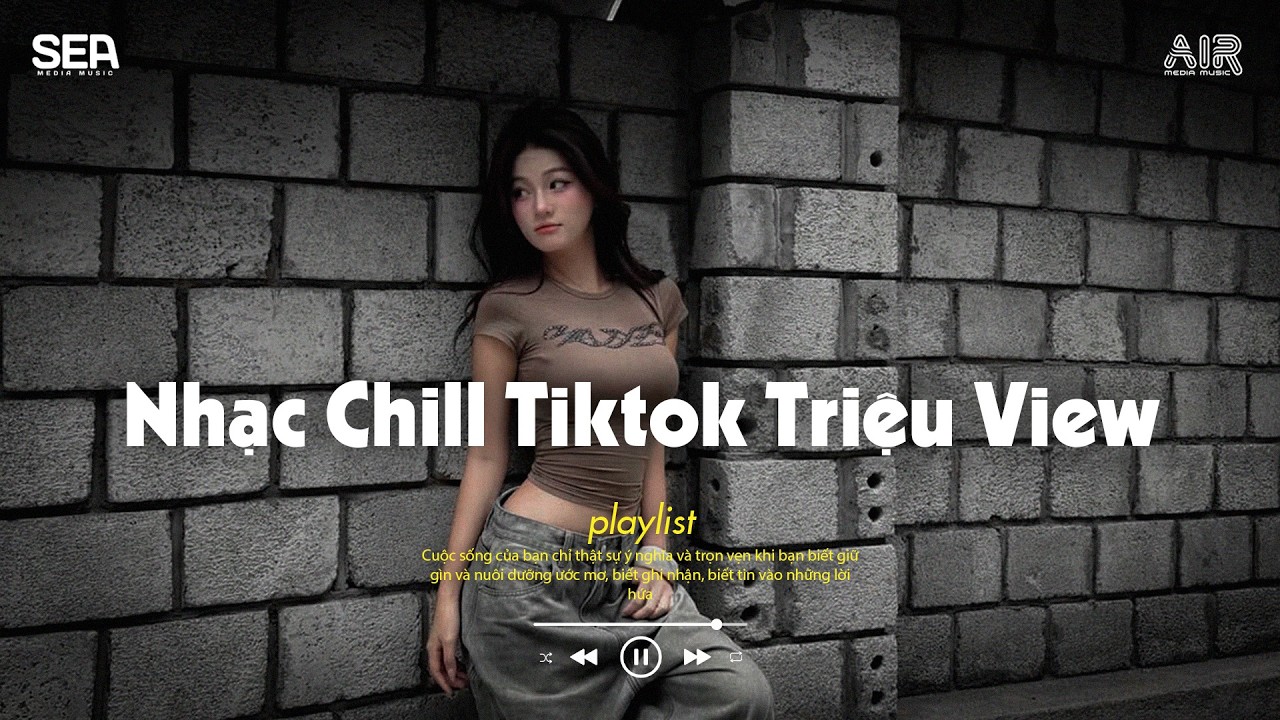 𝐏𝐥𝐚𝐲𝐥𝐢𝐬𝐭 Nhạc Chill TikTok Triệu View ~ Nhạc Buồn Chill 2026 