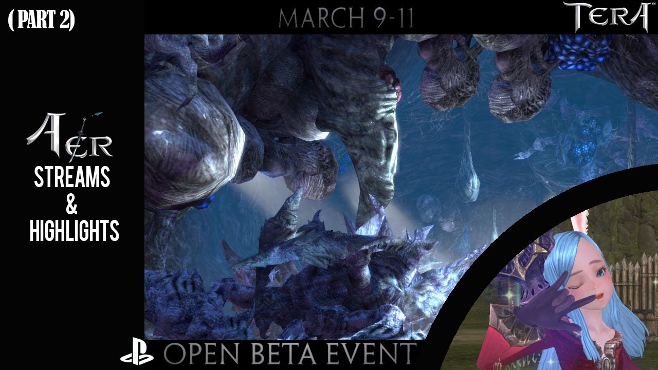 TERA OPEN BETA (PS4): (WE BACK BABY) | PART 2