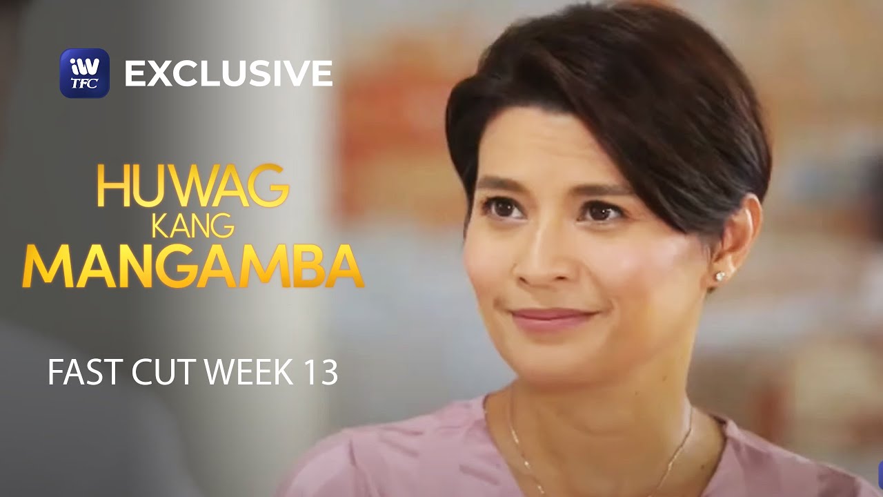 Fast Cut Week 13 | Huwag Kang Mangamba