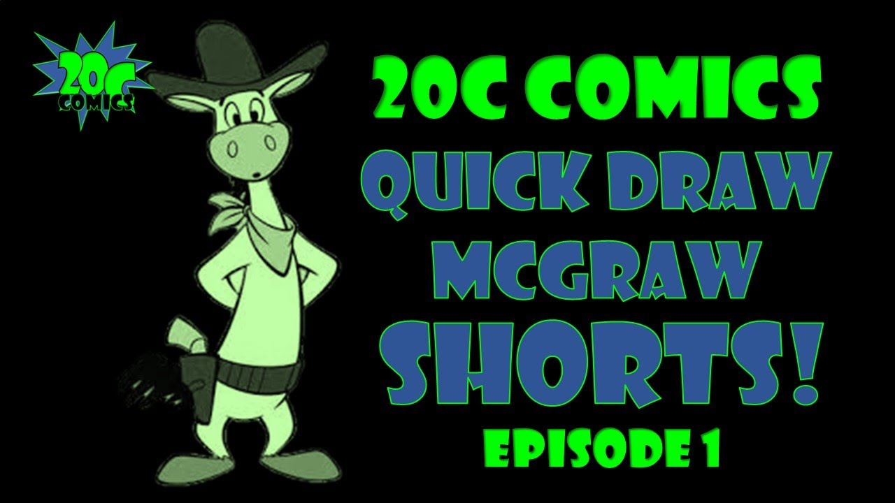 20C Comics: Quick Draw McGraw SHORTS! Episode 1