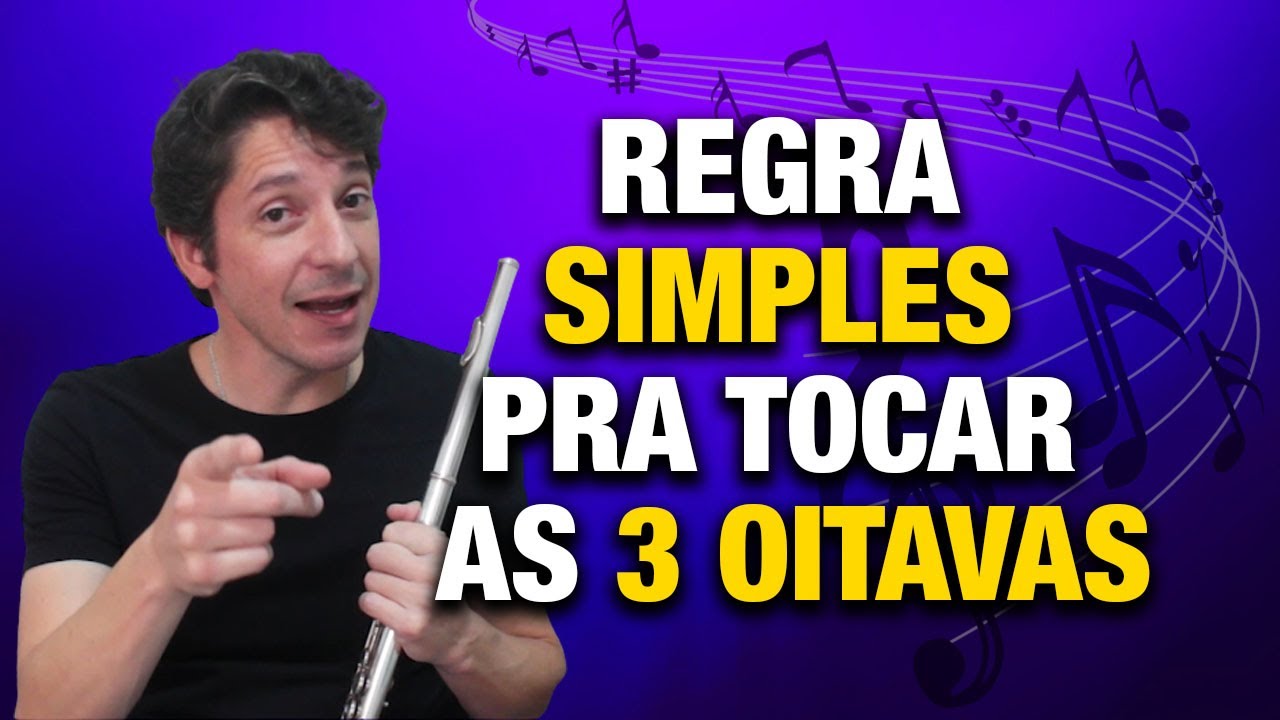 REGRA SIMPLES PRA TOCAR AS 3 OITAVAS NA FLAUTA | Ot&aacute;vio Bl&oacute;es