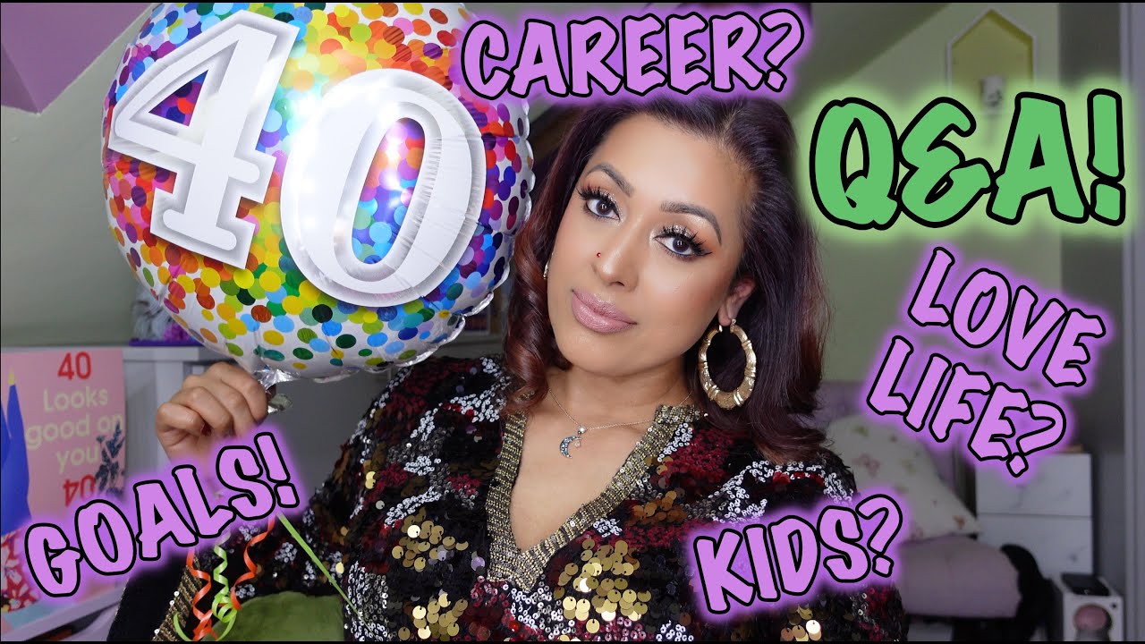 I'm 40! Q&A! Ask me anything!!