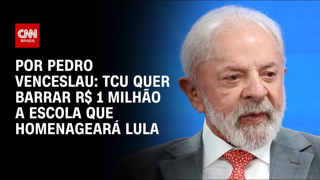 TCU quer barrar R$ 1 milhão a escola que homenageará Lula | CNN 360°