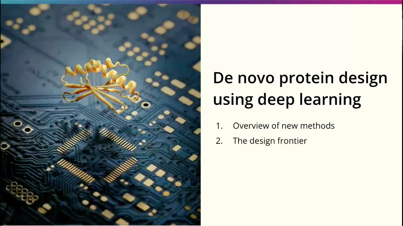 Dr. David Baker - Protein design using deep learning