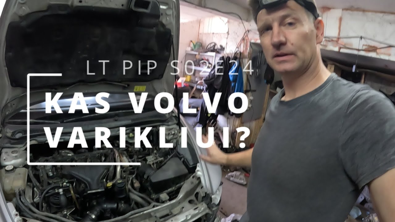 LT PiP S02E24 Kas VOLVO varikliui
