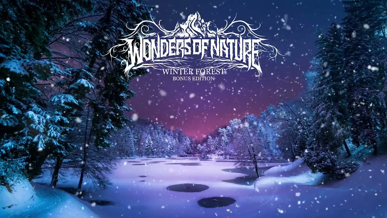 Wonders Of Nature - Winter Forest (Bonus Edition) (OFFICIAL FULL ALBUM) (2018)