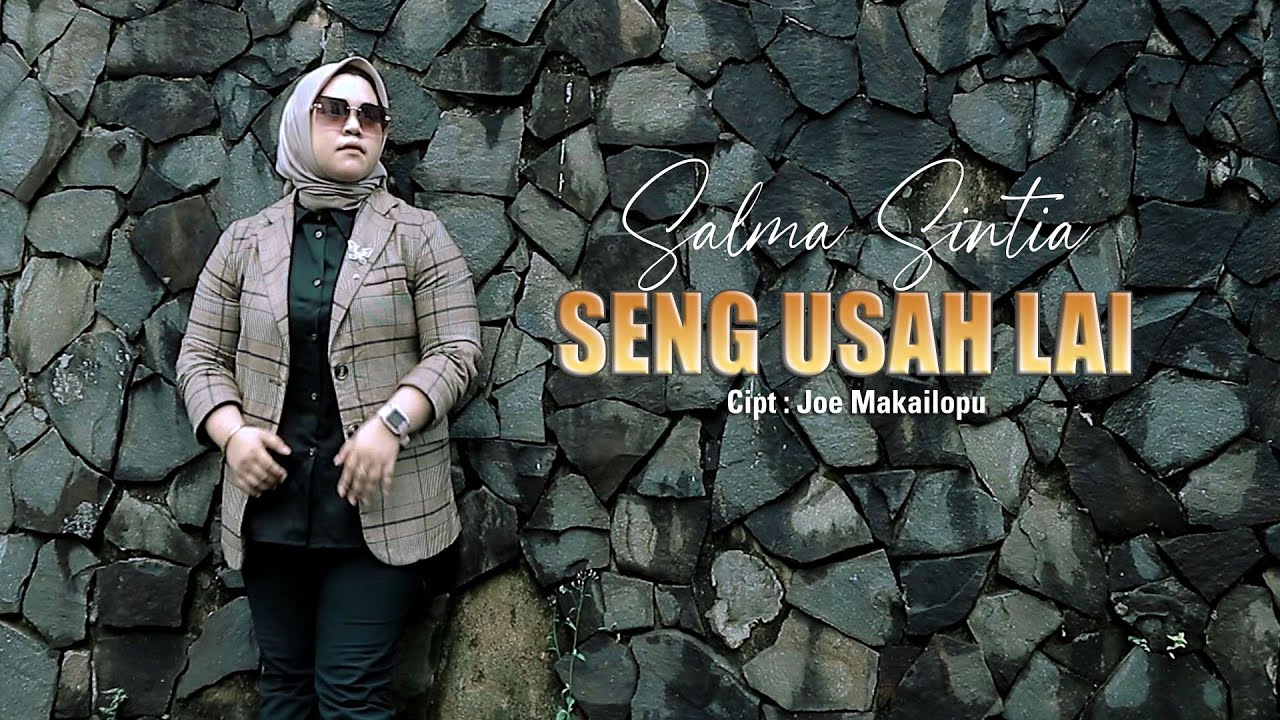 Lagu Pop Ambon Terbaru 2023 - SENG USAH LAI - Salma Sintia - (Official Music Video)