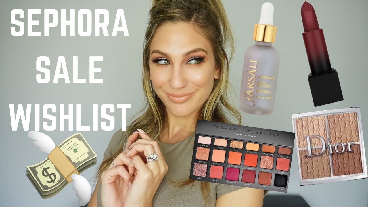 SEPHORA VIB SALE WISHLIST │ MY CURRENT LOVES LIST
