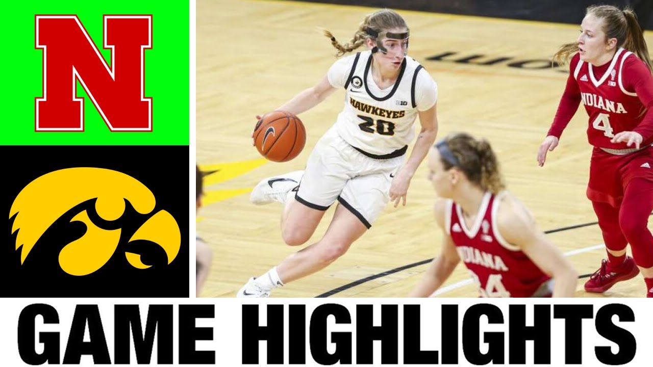 #14 Iowa vs #20 Nebraska Highlights | Women's Basketball | College Basketball 2025