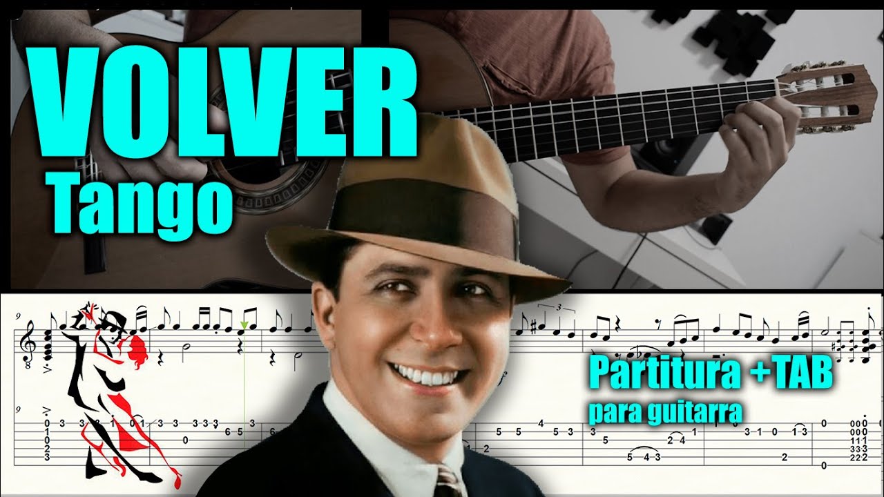 VOLVER  / Para Guitarra / TANGO / Partitura y TAB (PDF)