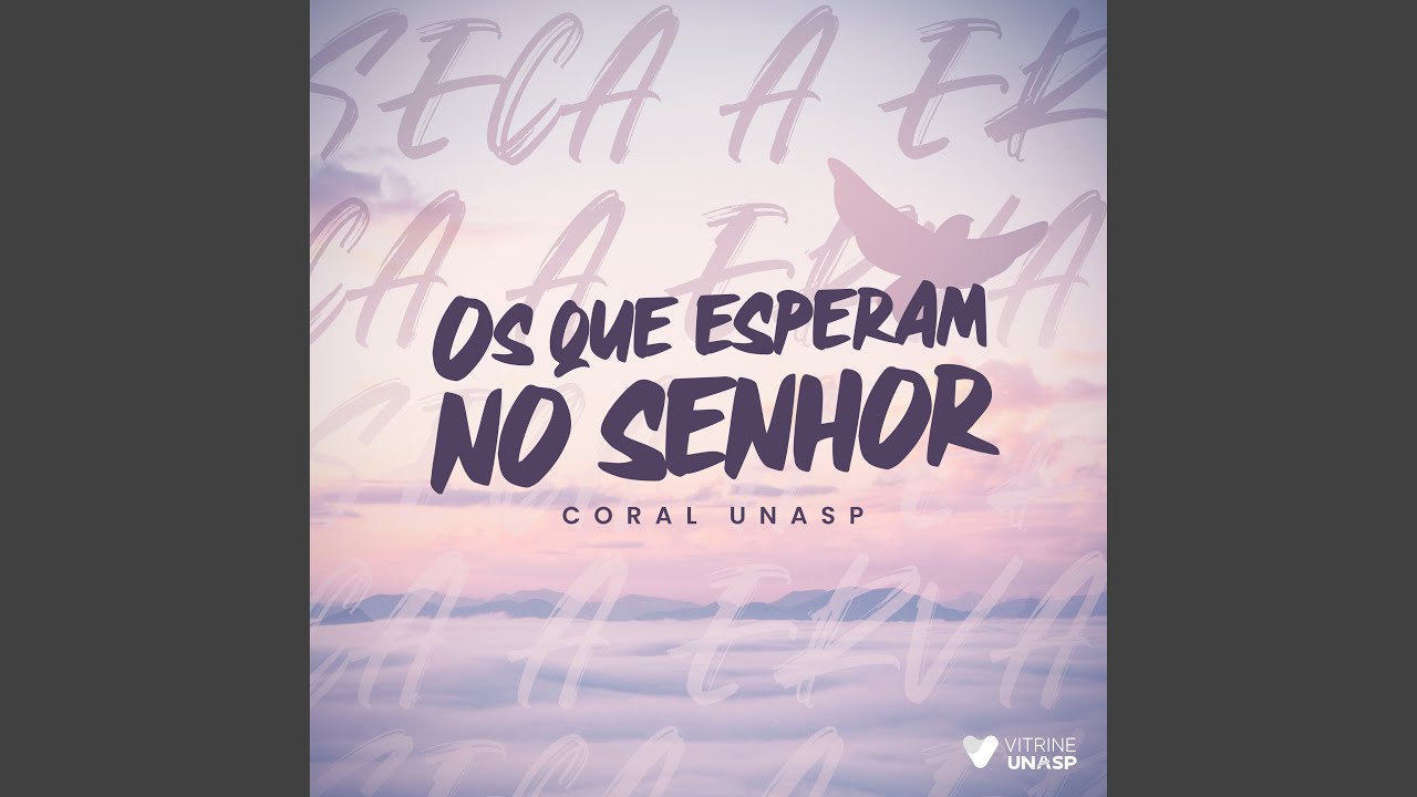 Os Que Esperam no Senhor