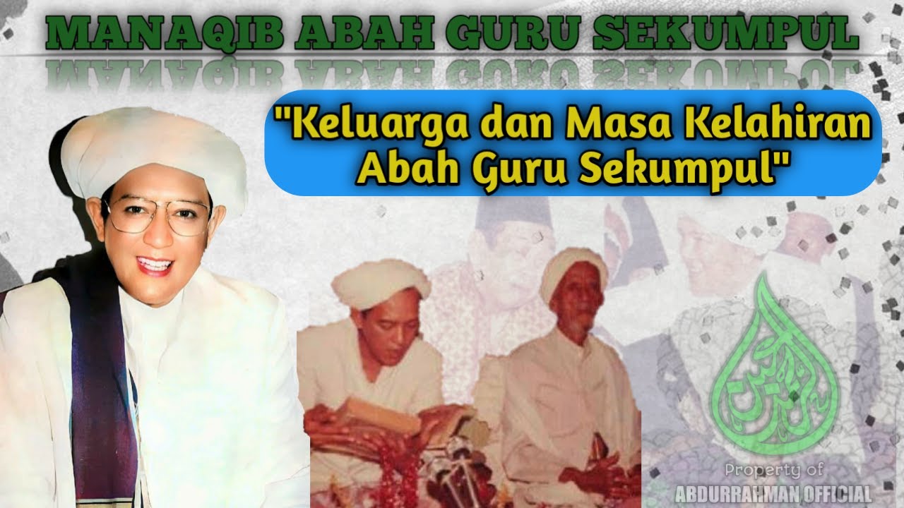 Kisah Guru Sekumpul Bag 1|Keluarga dan Masa Kelahiran Abah Guru Sekumpul