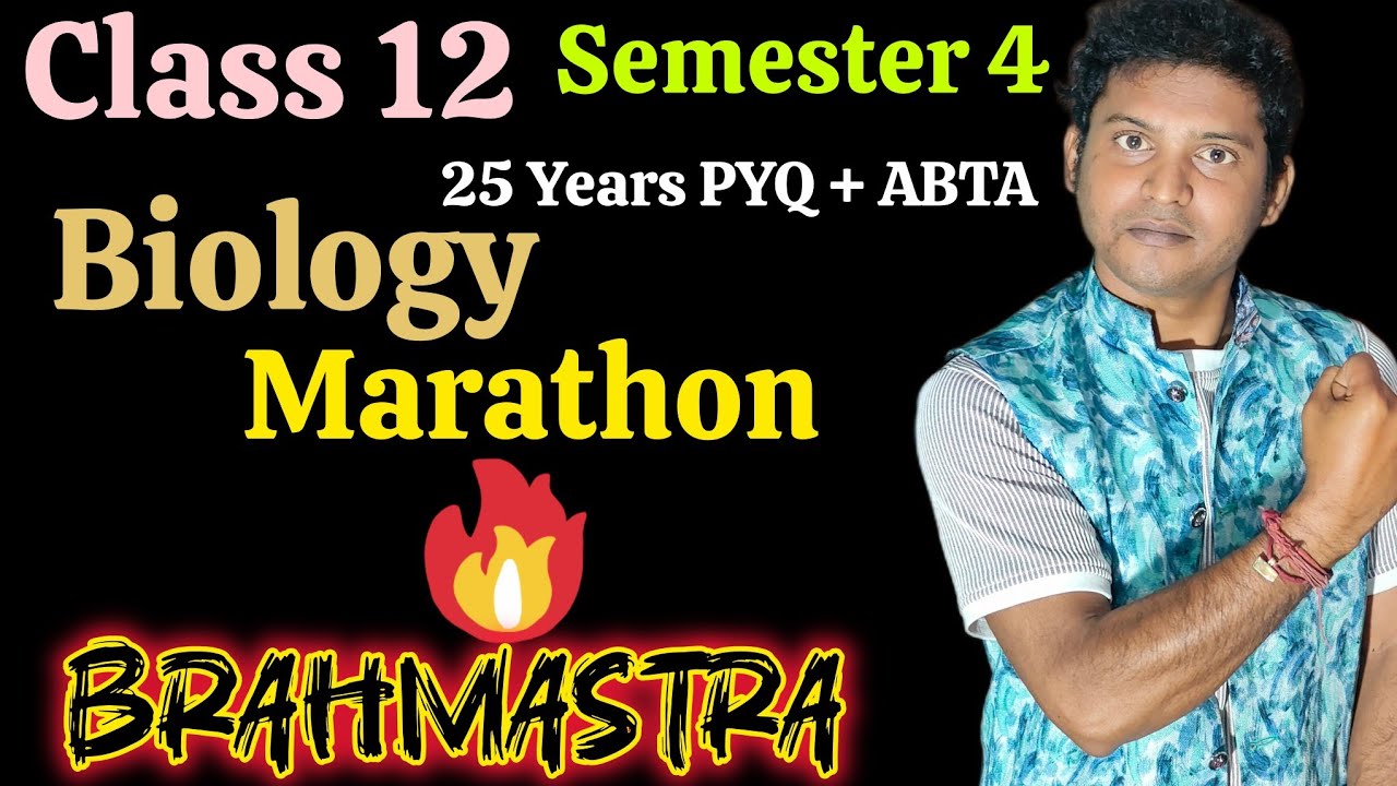 Class 12 Semester 4 Biology Brahmastra Suggestion/Biology Marathon/HS 25 Years PYQ ABTA Question