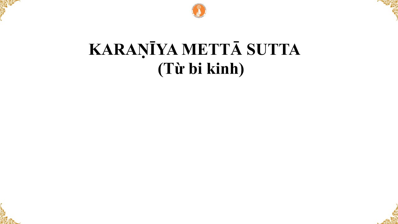 [Học Kinh tụng Pāli]  KARAṆĪYA METTĀ SUTTA (Từ bi kinh)