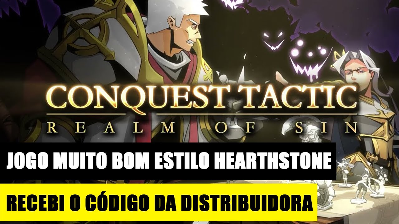 Conquest Tactic Realm of Sin - Recebi o código da distribuidora, UM JOGO ESTILO HEARTHSTONE