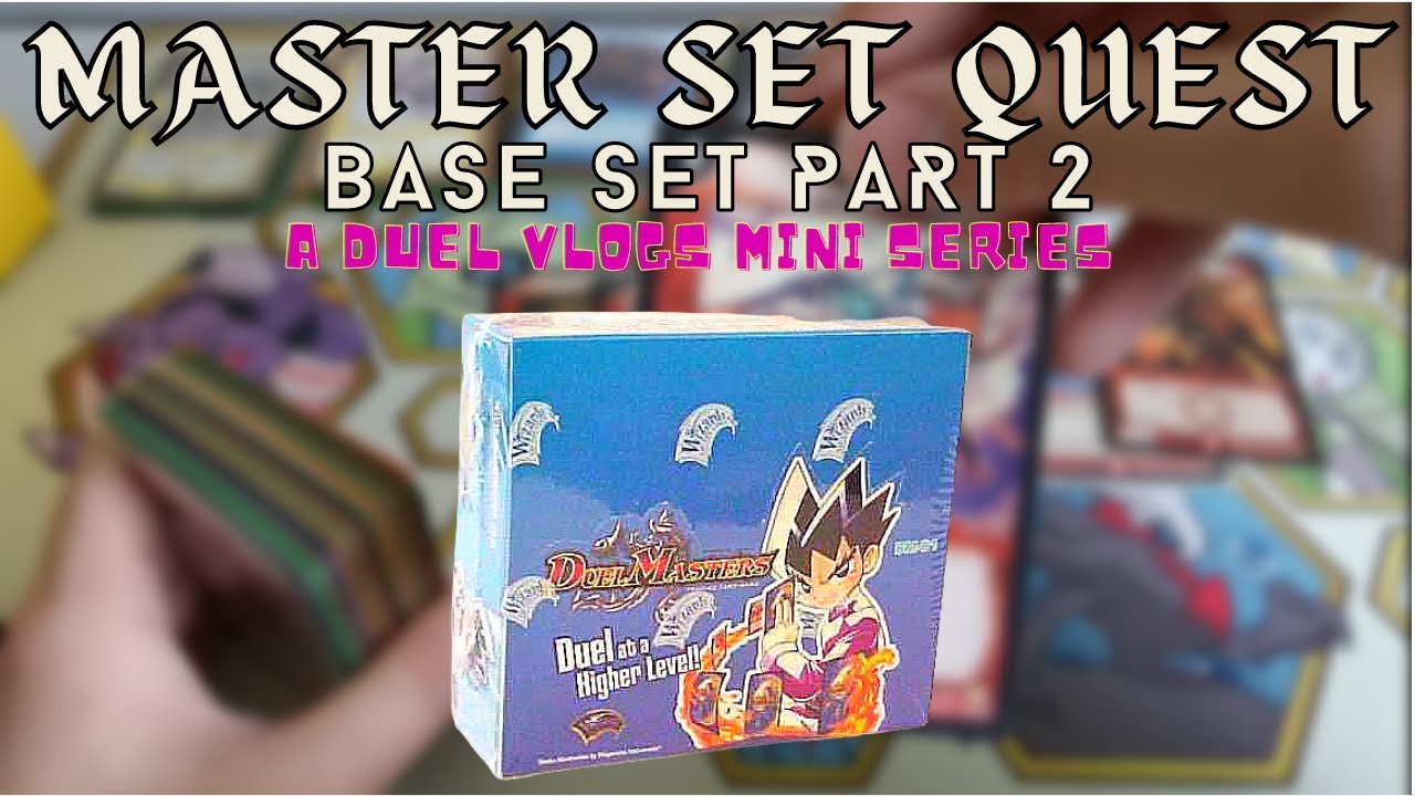 Master Set Quest - Base Set Part 2 | A Duel Vlogs Mini-Series