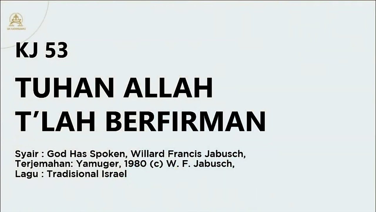 KJ 53 | Tuhan Allah T'lah Berfirman | God Has Spoken
