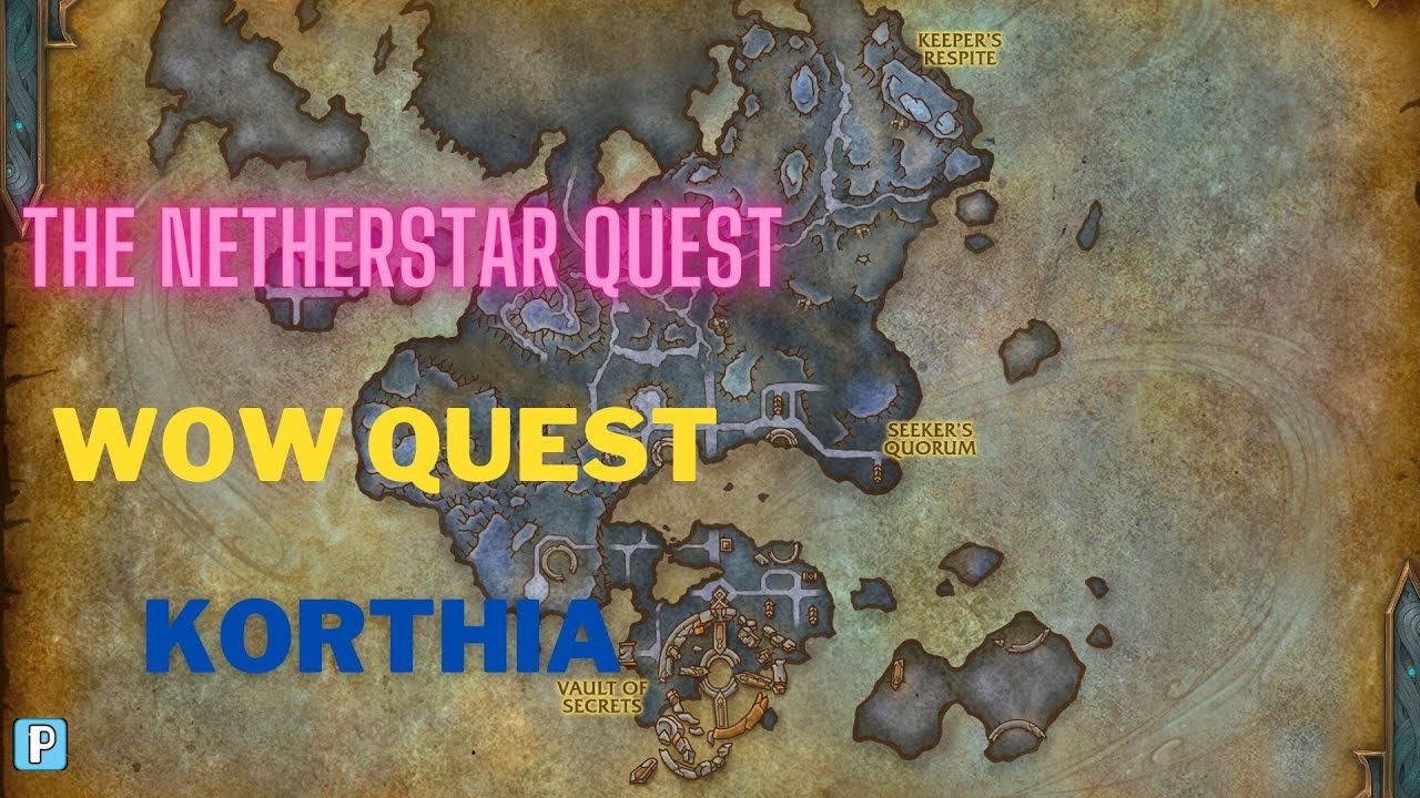 The Netherstar WoW Quest  Korthia [9.1 Chains of Domination]