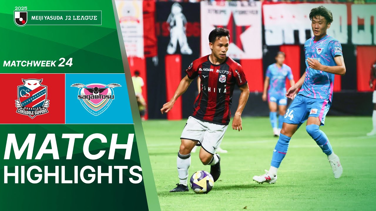 Hokkaido Consadole Sapporo vs. Sagan Tosu - Game Highlights | 2025 J2 LEAGUE HIGHLIGHTS | MW 24