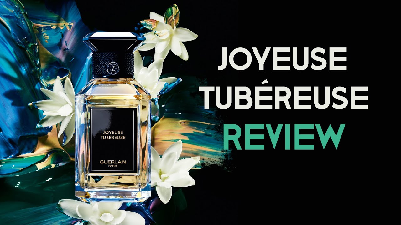 Joyeuse Tubéreuse by Guerlain (2017) - fragrance review