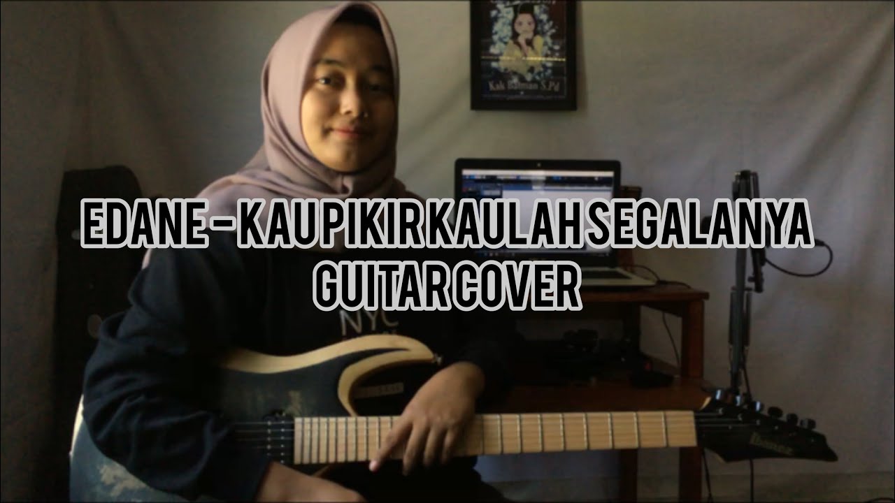 Edane - Kau Pikir Kaulah Segalanya? (Guitar Cover) || Delvi Afrio