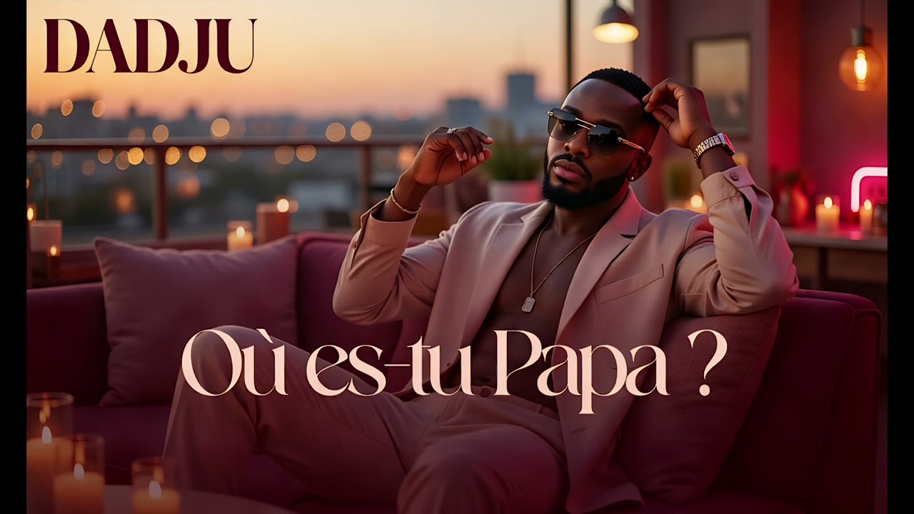 💖 Dadju Vibes 2026 – R&B Love Romantique | Chanson Originale « Où es-tu Papa ? » 🎶