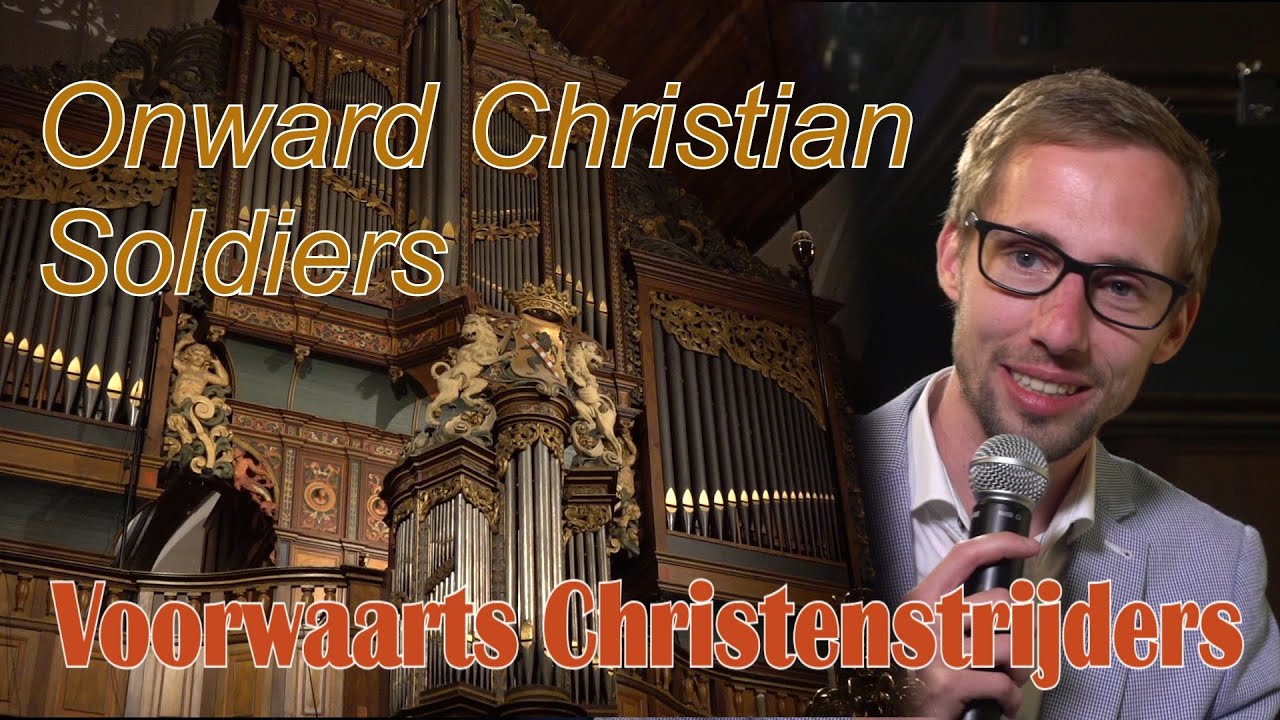 Voorwaarts Christenstrijders (Onward Christian Soldiers) - Gert van Hoef - Sint Janskerk Schiedam