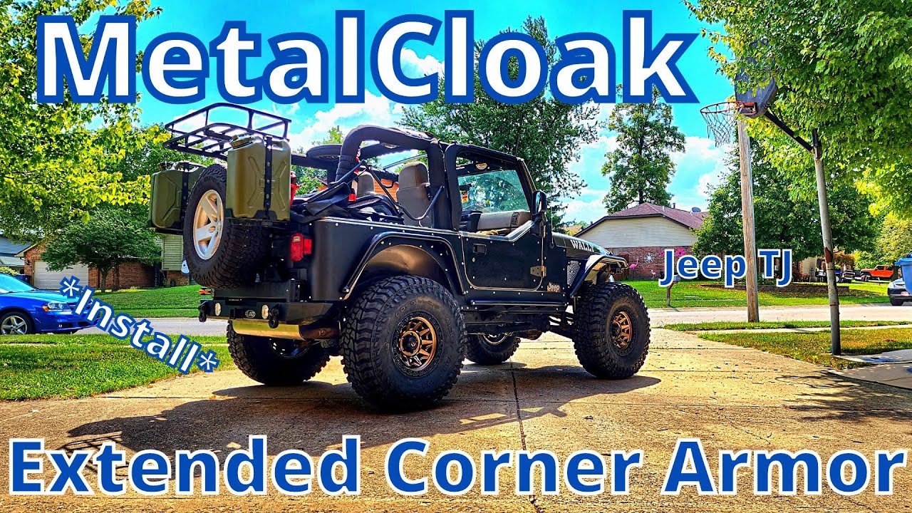 I Installed Corner Armor On My TJ [Metalcloak Extended Corner Armor]