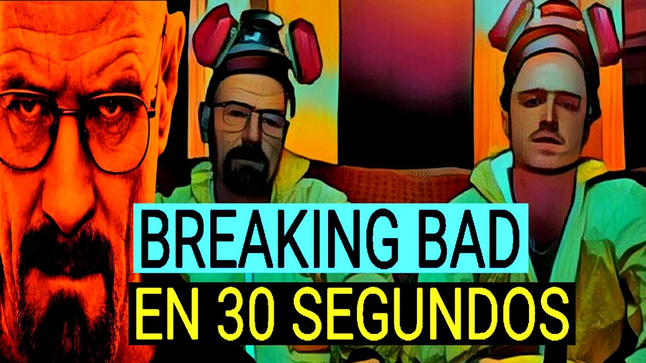 BREAKING BAD SERIE EN 30 SEGUNDOS