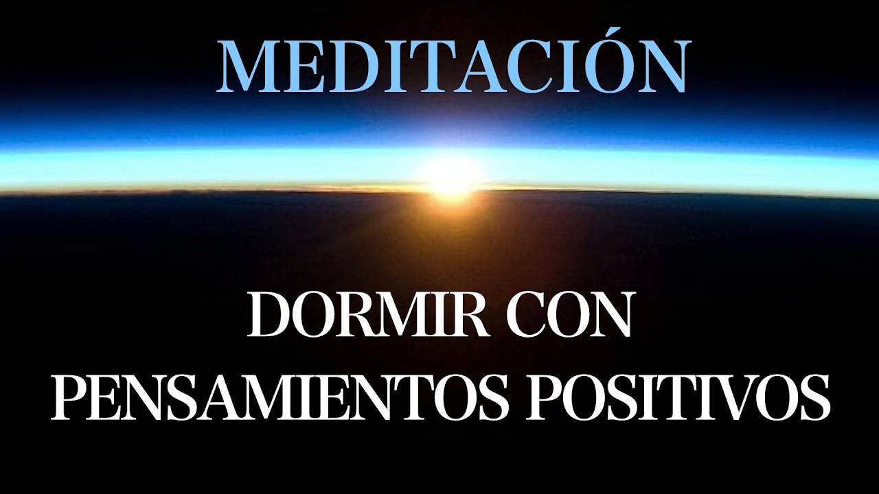 Meditación para dormir con PENSAMIENTOS POSITIVOS