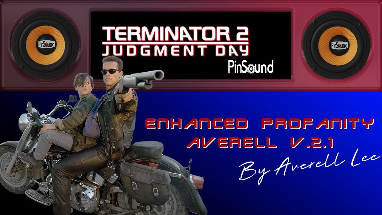 Terminator 2 Enhanced Profanity Averell v.2.1 - PinSound Preview