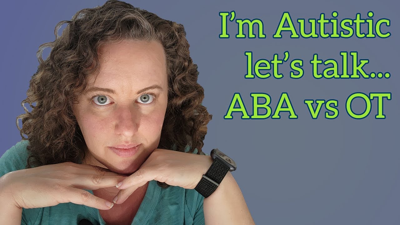 My thoughts on ABA vs OT as an Autistic Adult