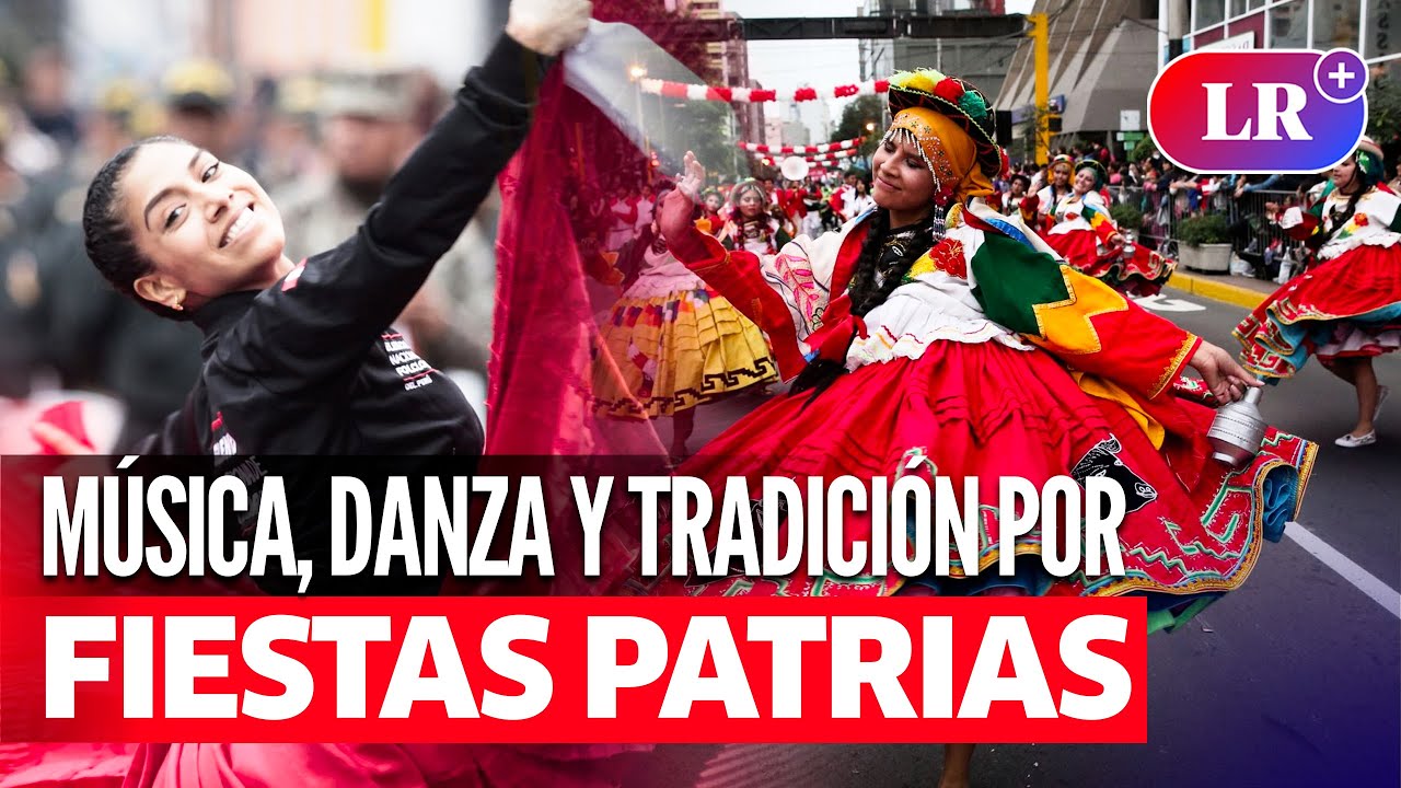 Celebraciones de FIESTAS PATRIAS en diferentes regiones del PER&Uacute;