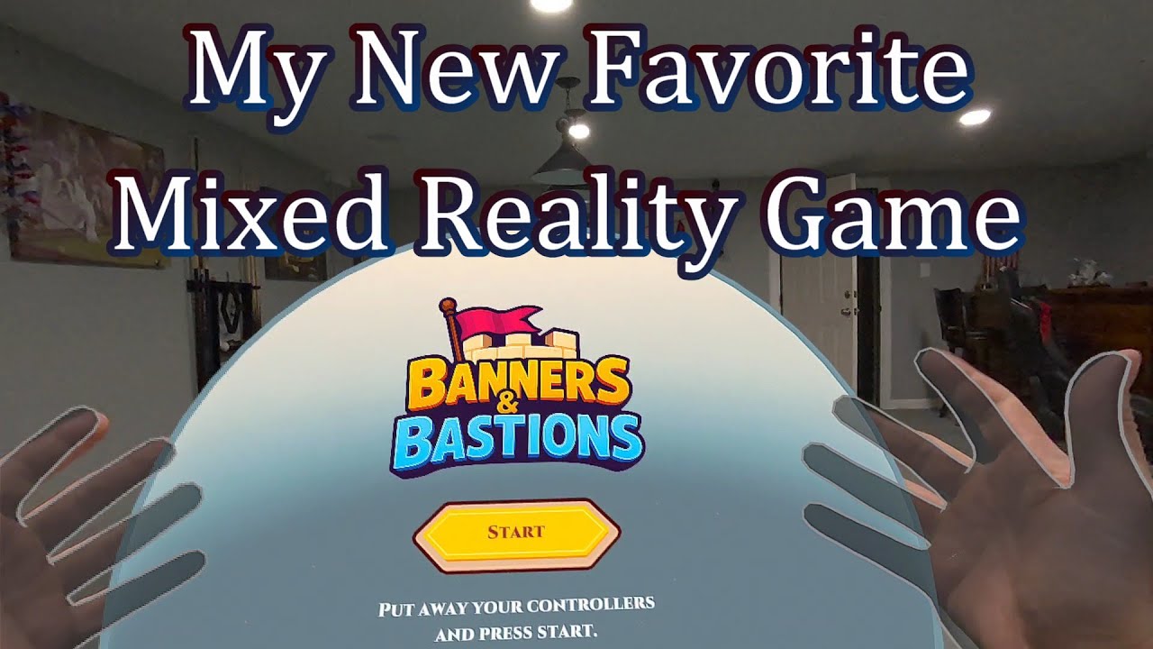 Banners & Bastions : My New Favorite Mixed Reality Game