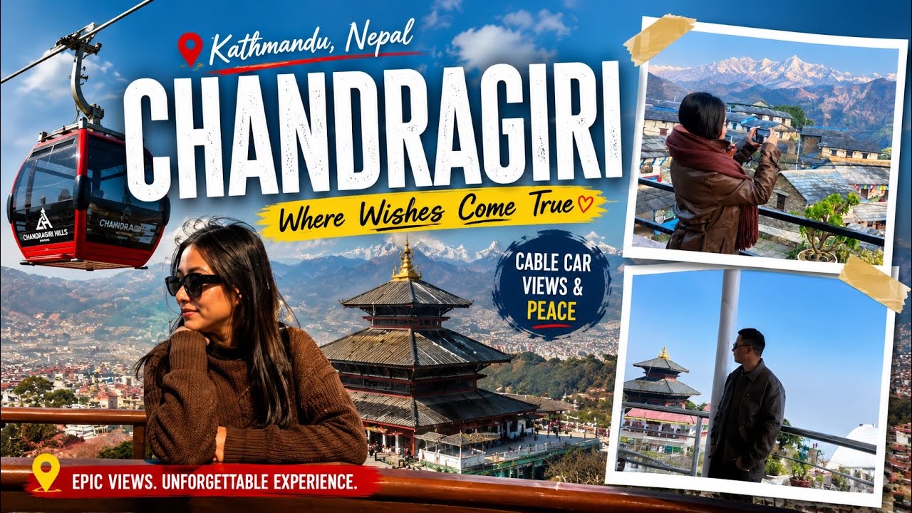 Exploring Chandragiri: The Hidden Gem of Kathmandu