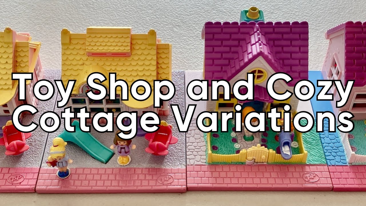 Polly Pocket Cozy Cottage and Toy Shop Variations