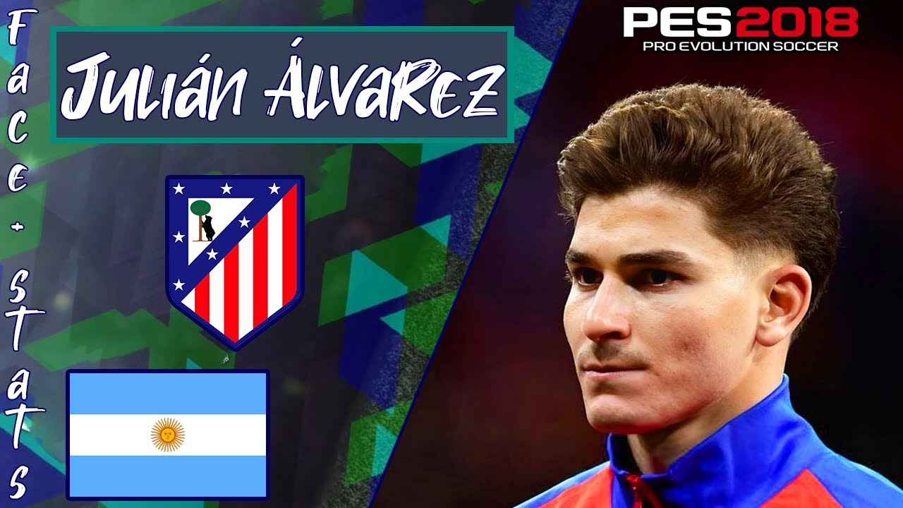 Cómo crear a Julián Álvarez en PES 2018