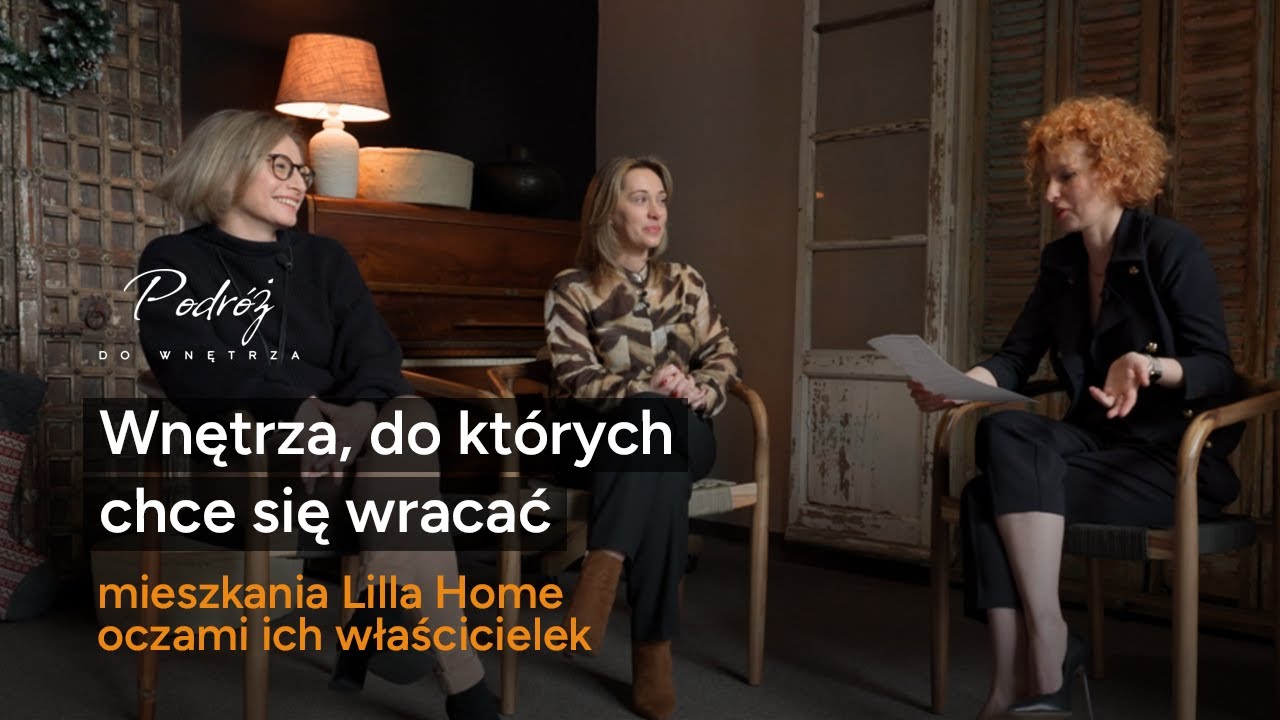 Jak spełnia się marzenia o idealnym wnętrzu? Spotkanie z właścicielkami mieszkań od Lilla Home | PdW