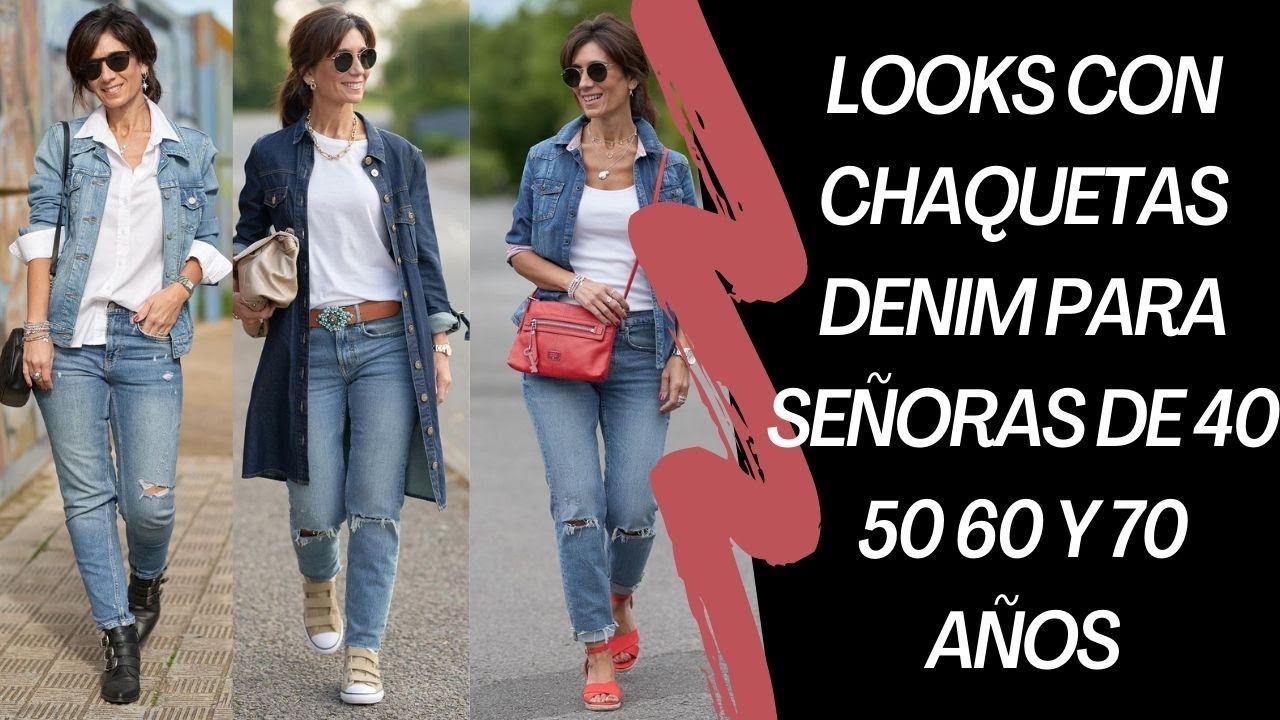 LOOKS CON CHAQUETAS DENIM PARA SEÑORAS DE 40 50 60 Y 70 AÑOS