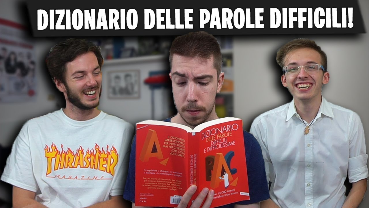 CONOSCI QUESTI TERMINI? IL DIZIONARIO DELLE PAROLE DIFFICILI *e difficilissime*