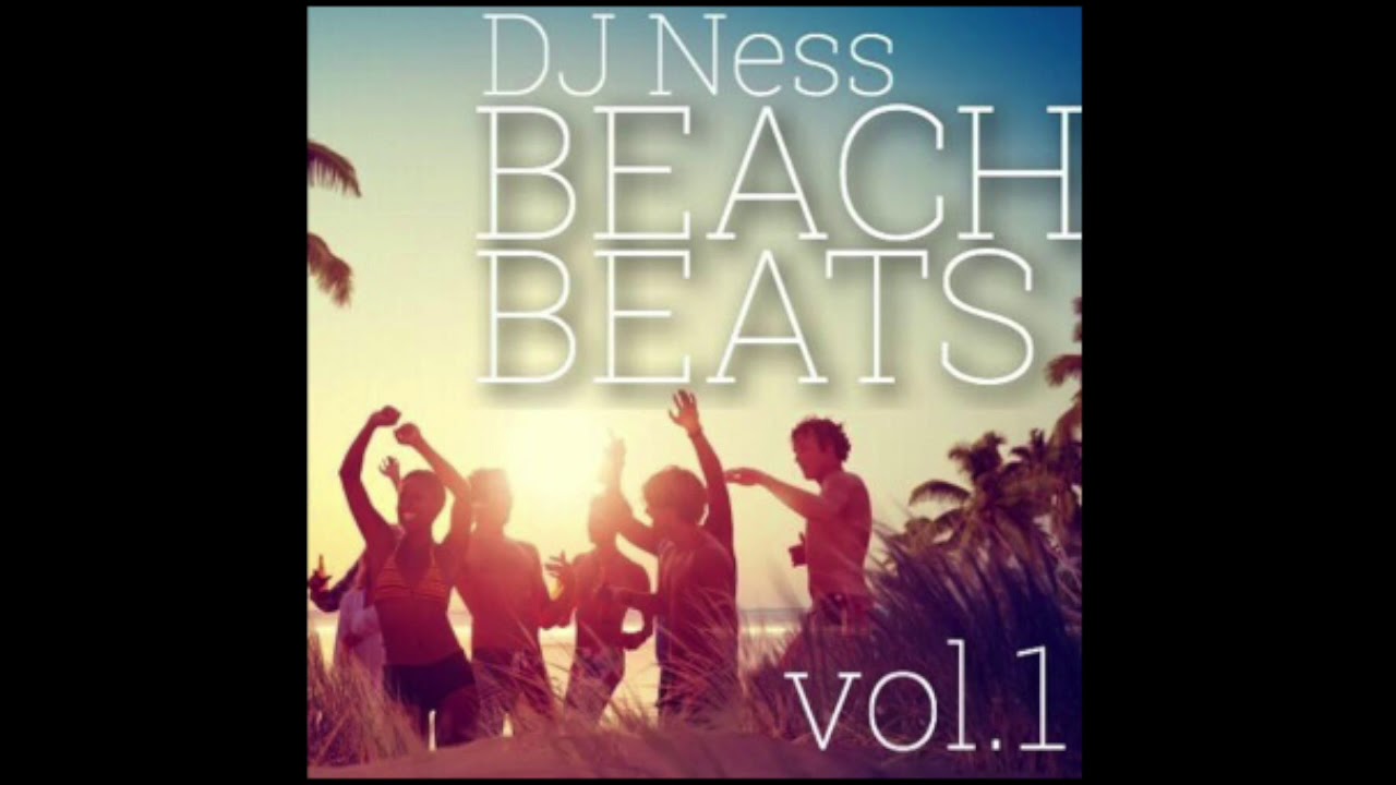 DJ Ness BEACH BEATS Vol 1