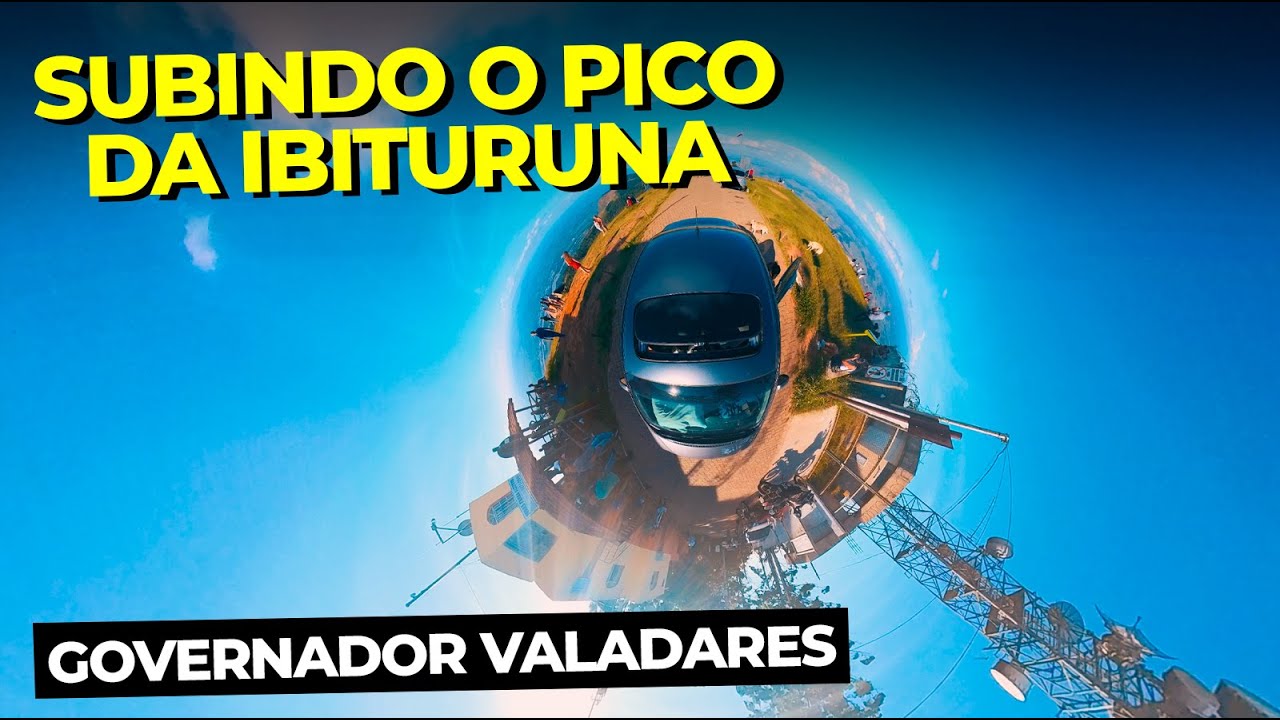 SUBIDA DO PICO DA IBITURUNA | GOVERNADOR VALADARES - MG | NA RUA 4K