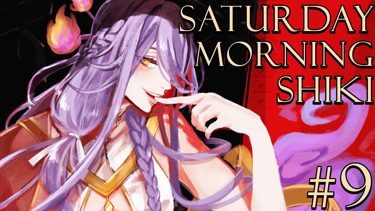 【SATURDAY MORNING SHIKI】Sleepy Shiki Stalks Saturday【FIRST STAGE PRODUCTION EN】