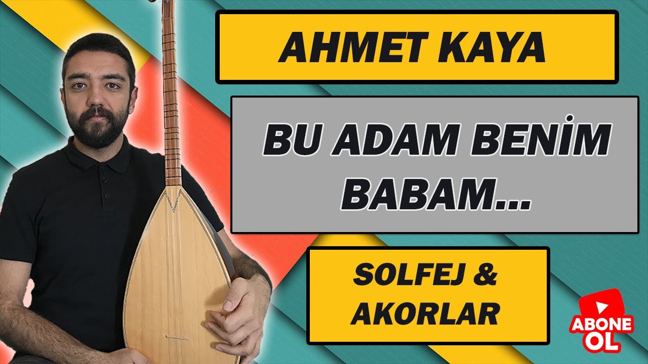 KOLAY BAĞLAMA DERSLERİ 10 - Bu Adam Benim Babam Nota Solfej ve Akorlar (AHMET KAYA)