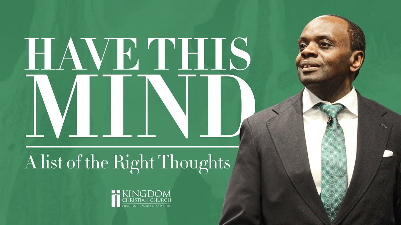 Have This Mind: A List of the Right Thoughts 3.28.24| KCC Thursday Night Bible Study