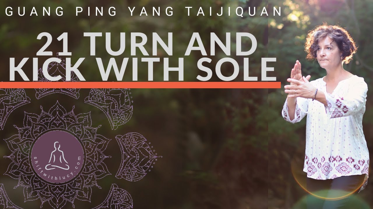 Movement 21 Guang Ping Yang Taijiquan - Turn and Kick With Sole