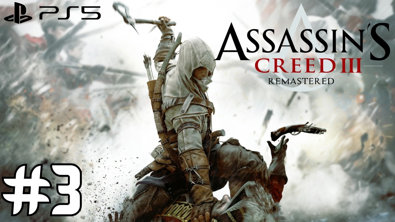 Assassin's Creed III Remastered | PS 5 | Gameplay #3 | No Commentary | Detailed Gameplay |||