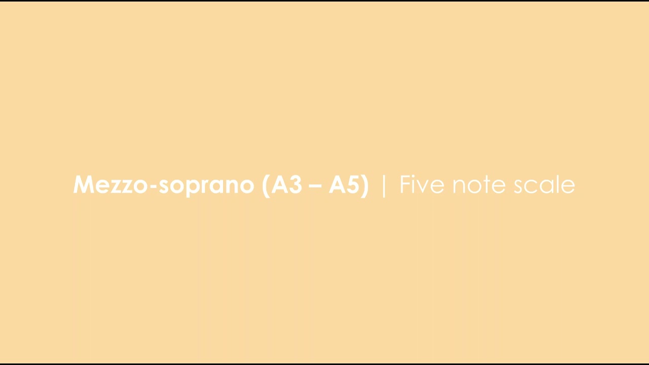 Mezzo-soprano | Five note scale (vocal warm up)