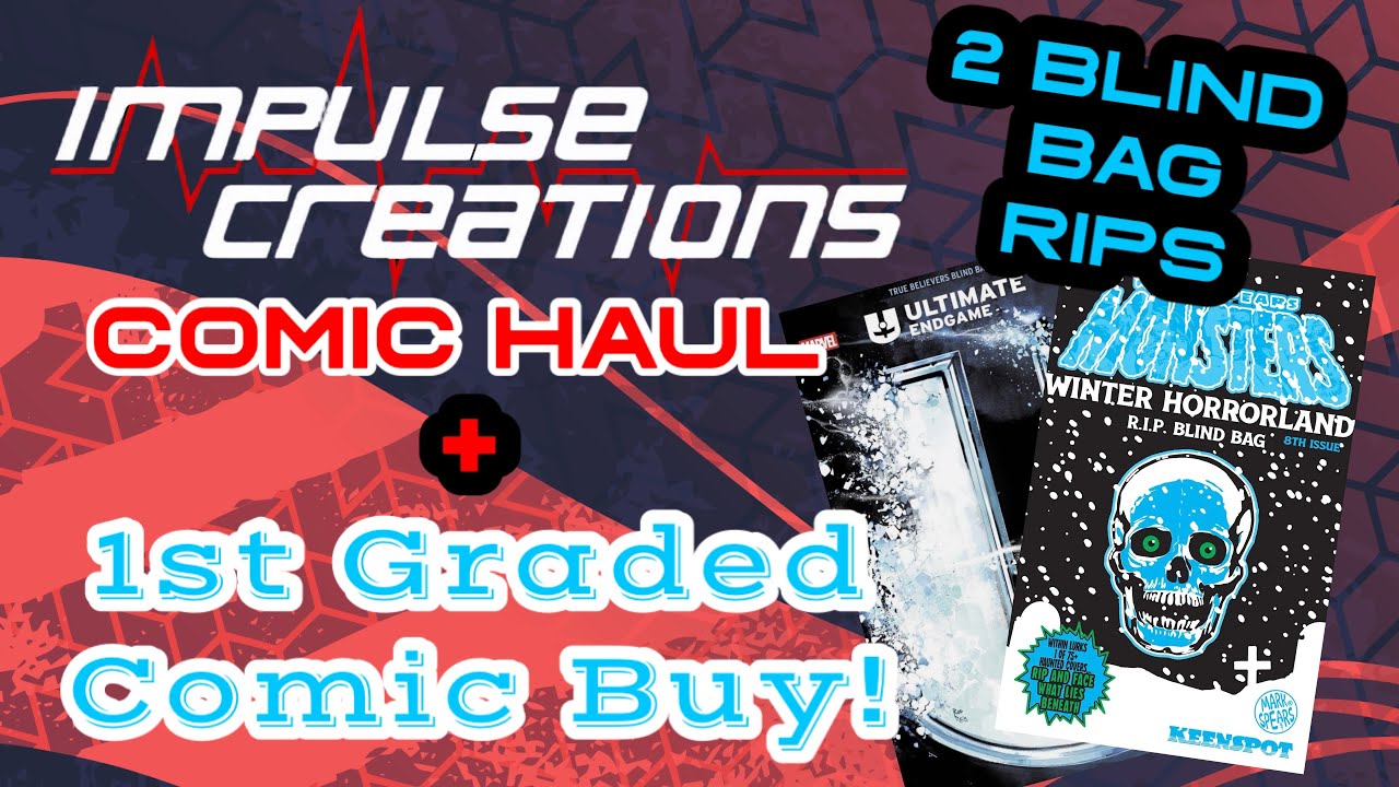 Impulse Creations Comic Haul + Blind Bag Rips + 1st Slab!