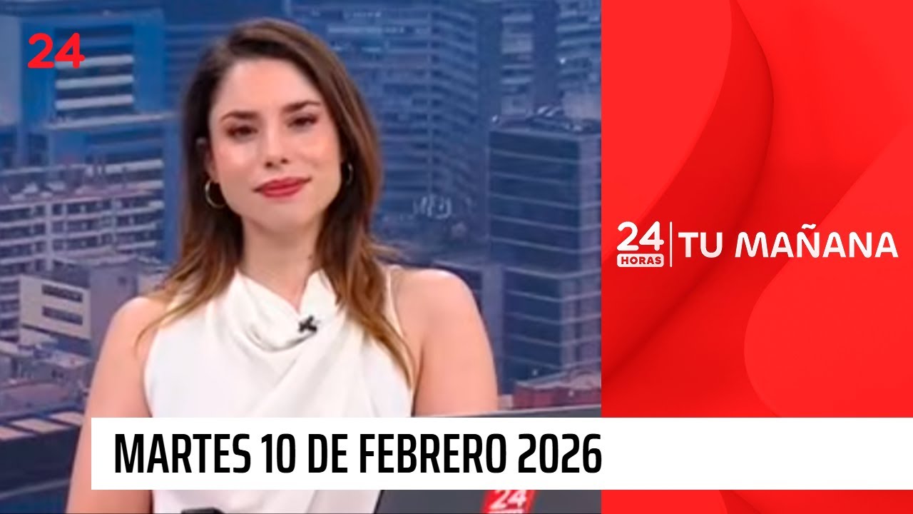 24 Horas Tu Mañana - Martes 10 de febrero 2026
